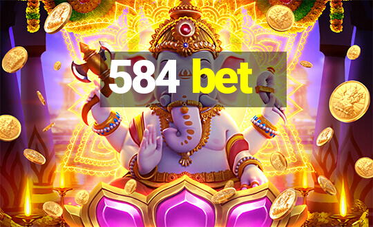 584 bet