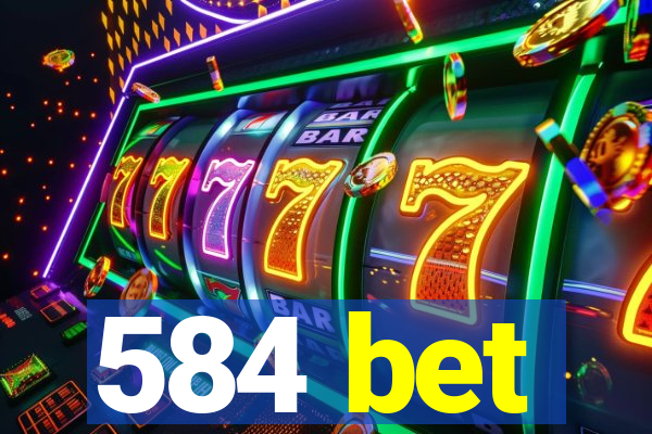 584 bet