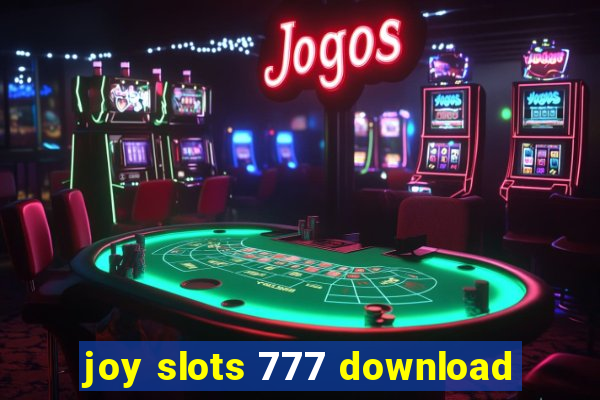 joy slots 777 download