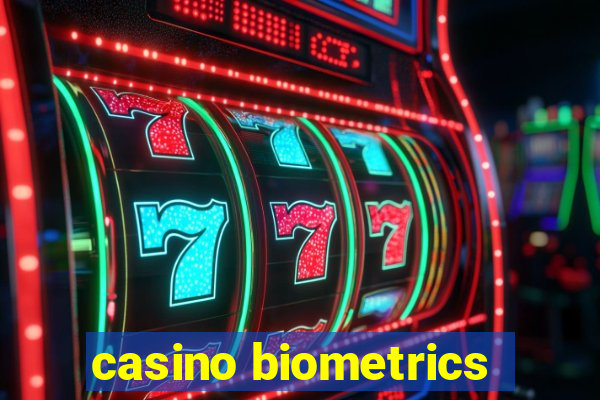 casino biometrics