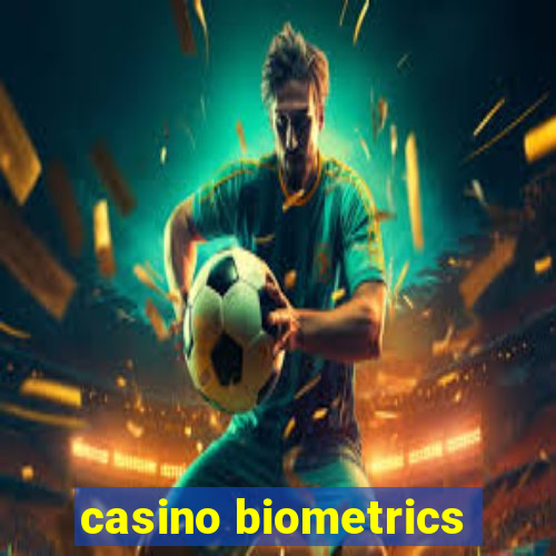 casino biometrics