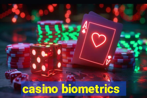 casino biometrics