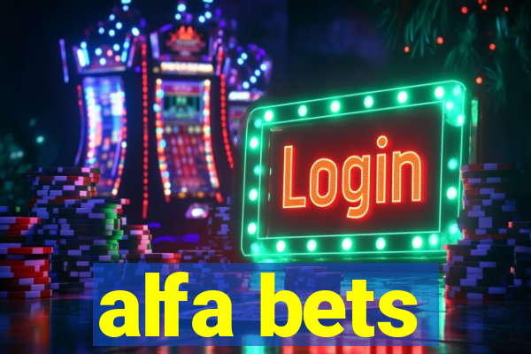 alfa bets