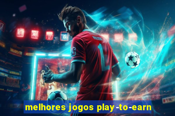 melhores jogos play-to-earn