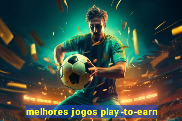 melhores jogos play-to-earn