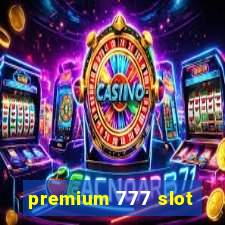 premium 777 slot