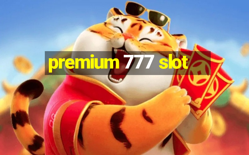 premium 777 slot