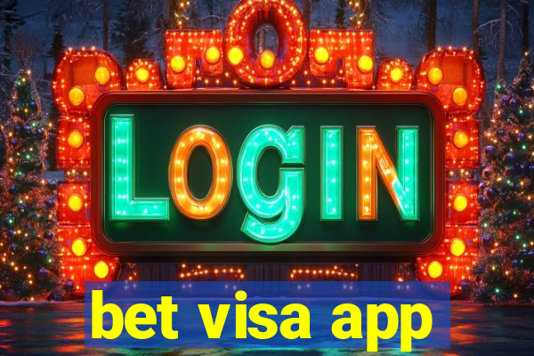 bet visa app