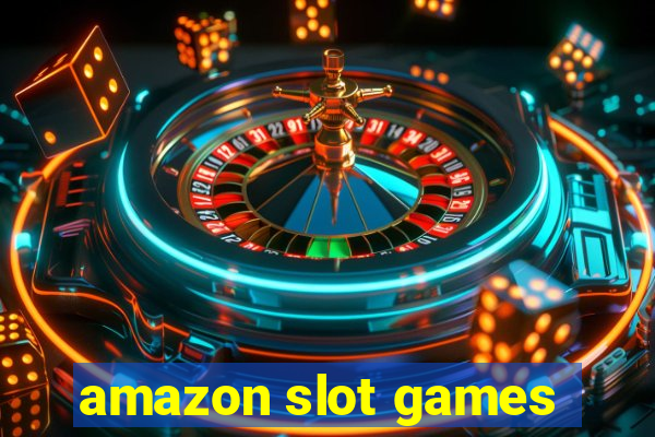 amazon slot games