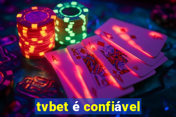 tvbet é confiável