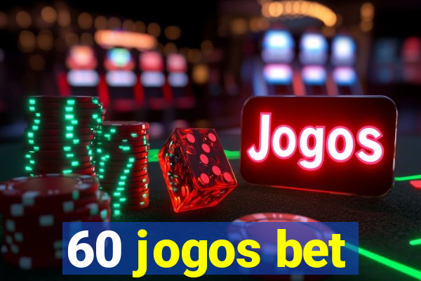 60 jogos bet