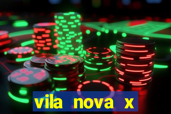 vila nova x novorizontino palpite