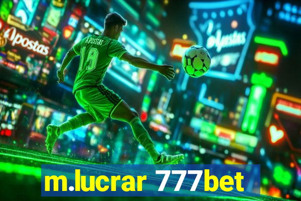 m.lucrar 777bet