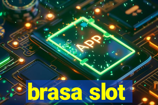 brasa slot