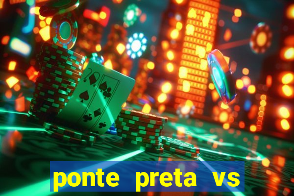 ponte preta vs vila nova