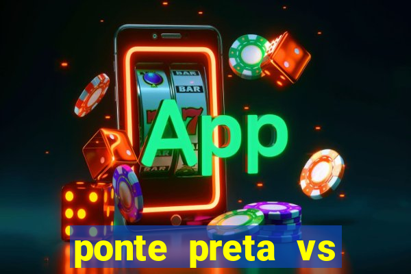 ponte preta vs vila nova