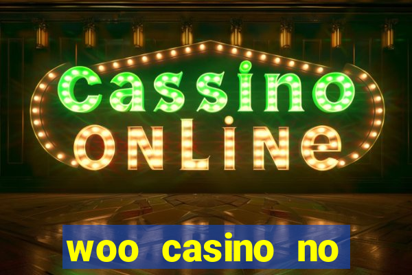 woo casino no deposit bonus 2023