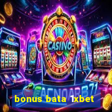 bonus bata 1xbet