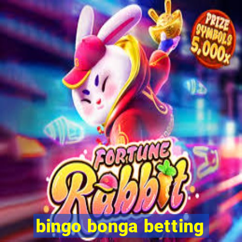 bingo bonga betting