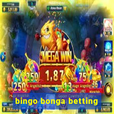 bingo bonga betting