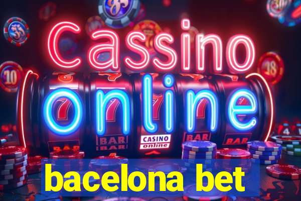 bacelona bet