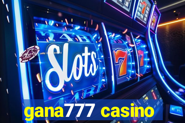 gana777 casino