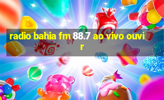 radio bahia fm 88.7 ao vivo ouvir