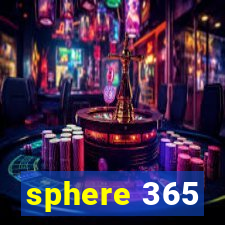 sphere 365