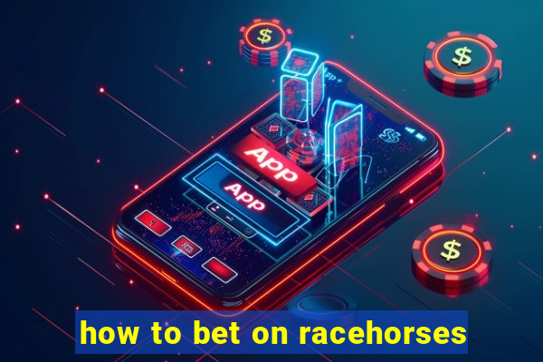 how to bet on racehorses