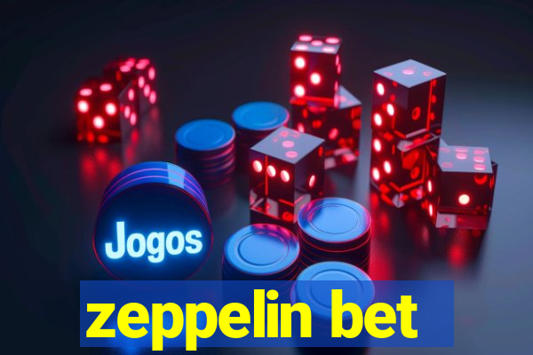 zeppelin bet