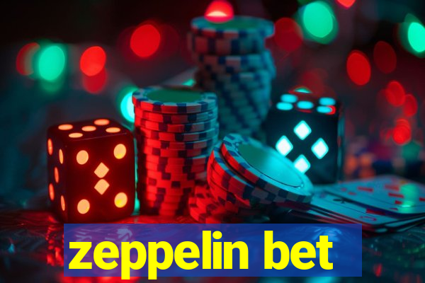 zeppelin bet