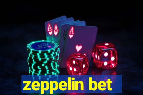 zeppelin bet