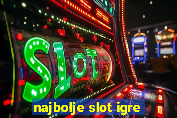 najbolje slot igre