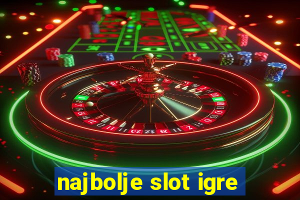 najbolje slot igre