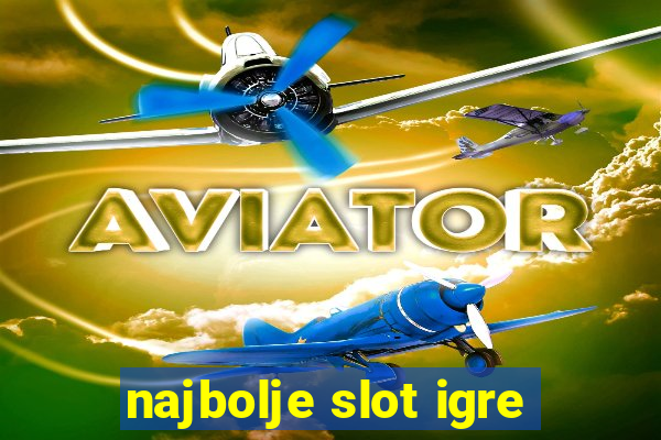 najbolje slot igre