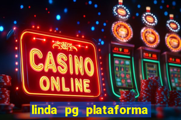 linda pg plataforma de jogos