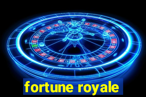 fortune royale