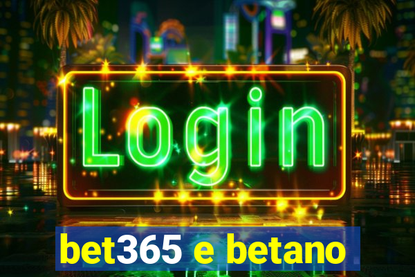 bet365 e betano