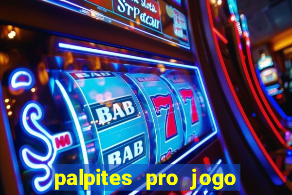 palpites pro jogo de hoje