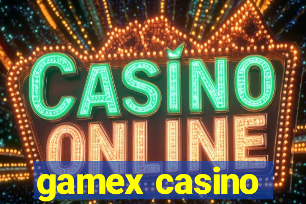 gamex casino