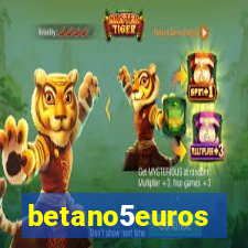 betano5euros