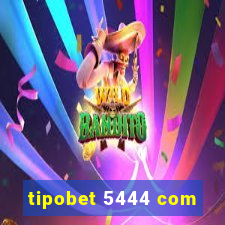 tipobet 5444 com