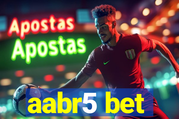 aabr5 bet