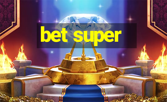 bet super