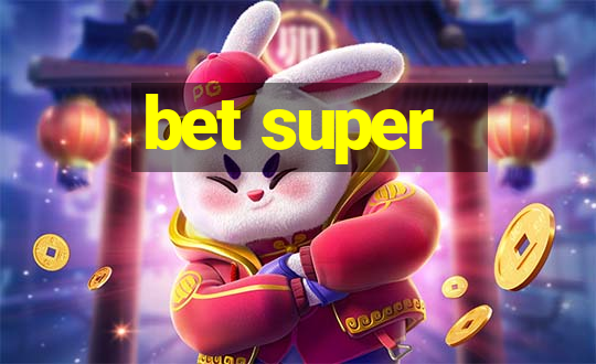 bet super