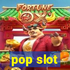 pop slot