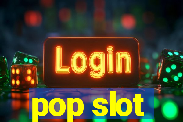 pop slot