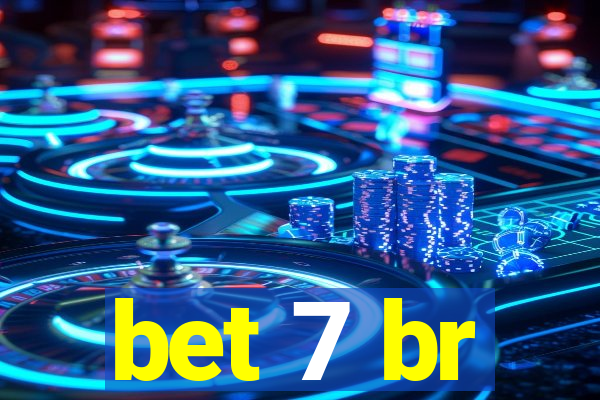 bet 7 br