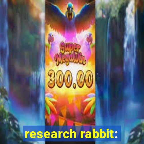 research rabbit: