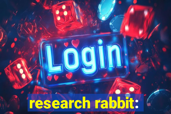 research rabbit: